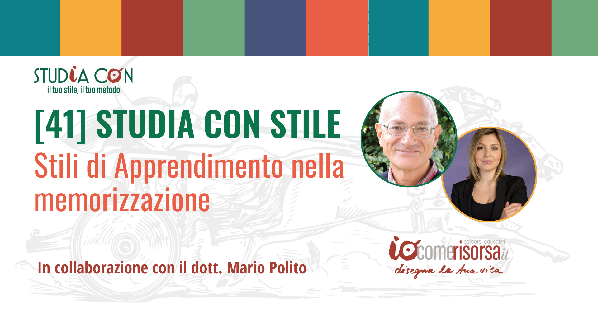 [41]  Studia con stile: Stili di apprendimento e memorizzazione - trascrizione video  - dott. Mario Polito